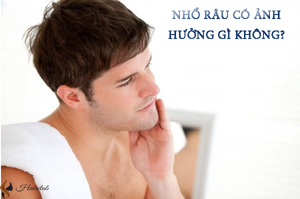 [Giải Mã]: Nhổ râu có ảnh hưởng gì không?