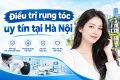 tạo ảnh với tiêu đề : Điều trị rụng tóc uy tín tại Hà Nội